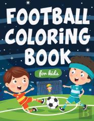 Football Gifts For Boys And Girls, Football Colouring Book For Kids Aged 4-12