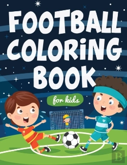 Bertrand.pt - Football Gifts For Boys And Girls, Football Colouring Book For Kids Aged 4-12