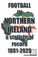 Football In Northern Ireland 1881-2025