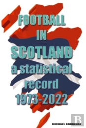 Football In Scotland 1973-2022