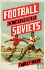 Football In The Land Of The Soviets