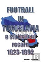 Football In Yugoslavia 1923-1992