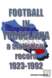 Football In Yugoslavia 1923-1992