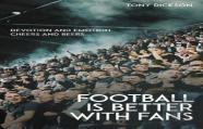 Football Is Better With Fans