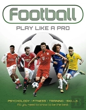 Football: Play Like A Pro