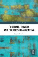 Football, Power, And Politics In Argentina
