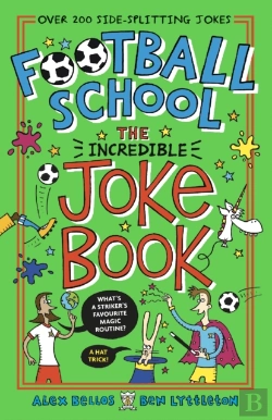 Bertrand.pt - Football School: The Incredible Joke Book