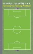 Football (Soccer) 2 In 1 Tacticboard And Training Workbook