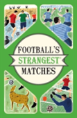 Football'S Strangest Matches