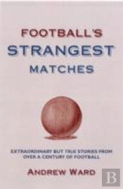 Football'S Strangest Matches
