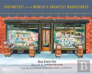 Footnotes From The World'S Greatest Bookstores