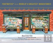 Footnotes From The World'S Greatest Bookstores