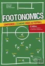 Footonomics : Comprendre L'Économie Grâce Au Football