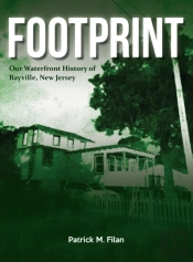 Footprint Our Waterfront History Of Bayville, New Jersey