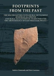 Footprints From The Past: The South-Eastern Extramural Settlement Of Roman Alchester And Rural Occupation In Its Hinterland