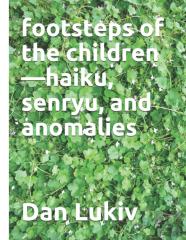 Footsteps Of The Children-Haiku, Senryu, And Anomalies