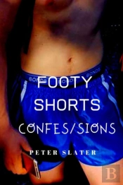 Footy Shorts Confessions