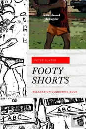 Footy Shorts - Relaxation Colouring In Book