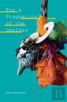 For A Pragmatics Of The Useless