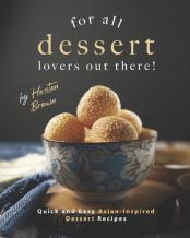 For All Dessert Lovers Out There!