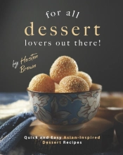 For All Dessert Lovers Out There!