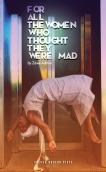 For All The Women Who Thought They Were Mad