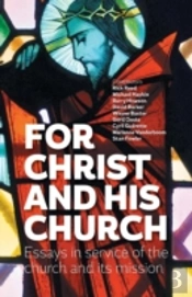 For Christ And His Church: Essays In Service Of The Church And Its Mission