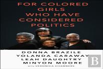 For Colored Girls Who Have Considered Politics
