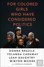 For Colored Girls Who Have Considered Politics
