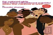 For Colored Girls Who Have Considered Suicide