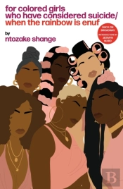 For Colored Girls Who Have Considered Suicide