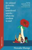 For Colored Girls Who Have Considered Suicide / When The Rainbow Is Enuf