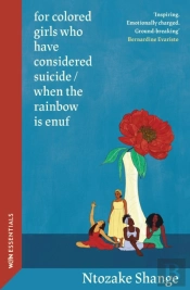 For Colored Girls Who Have Considered Suicide / When The Rainbow Is Enuf
