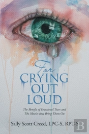 For Crying Out Loud