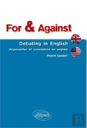 For & Against ; Debating In English