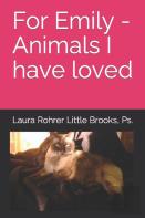 For Emily - Animals I Have Loved