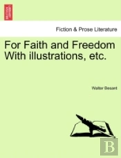 For Faith And Freedom With Illustrations, Etc.
