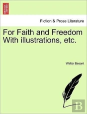 For Faith And Freedom With Illustrations