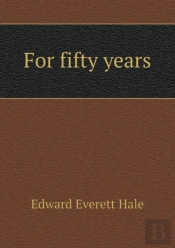 For Fifty Years