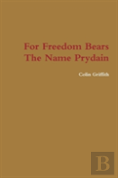 For Freedom Bears The Name Prydain
