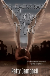 For Heaven'S Sake, Marry The Man