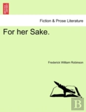 For Her Sake.