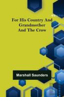 For His Country And Grandmother And The Crow