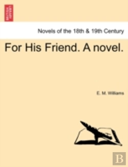 Bertrand.pt - For His Friend. A Novel.
