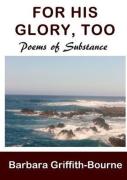 For His Glory, Too