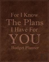 For I Know The Plans I Have For You