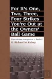For It'S One, Two, Three, Four Strikes You'Re Out At The Owners' Ball Game