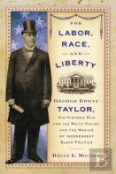 For Labor, Race, And Liberty