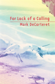 For Lack Of A Calling