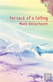For Lack Of A Calling